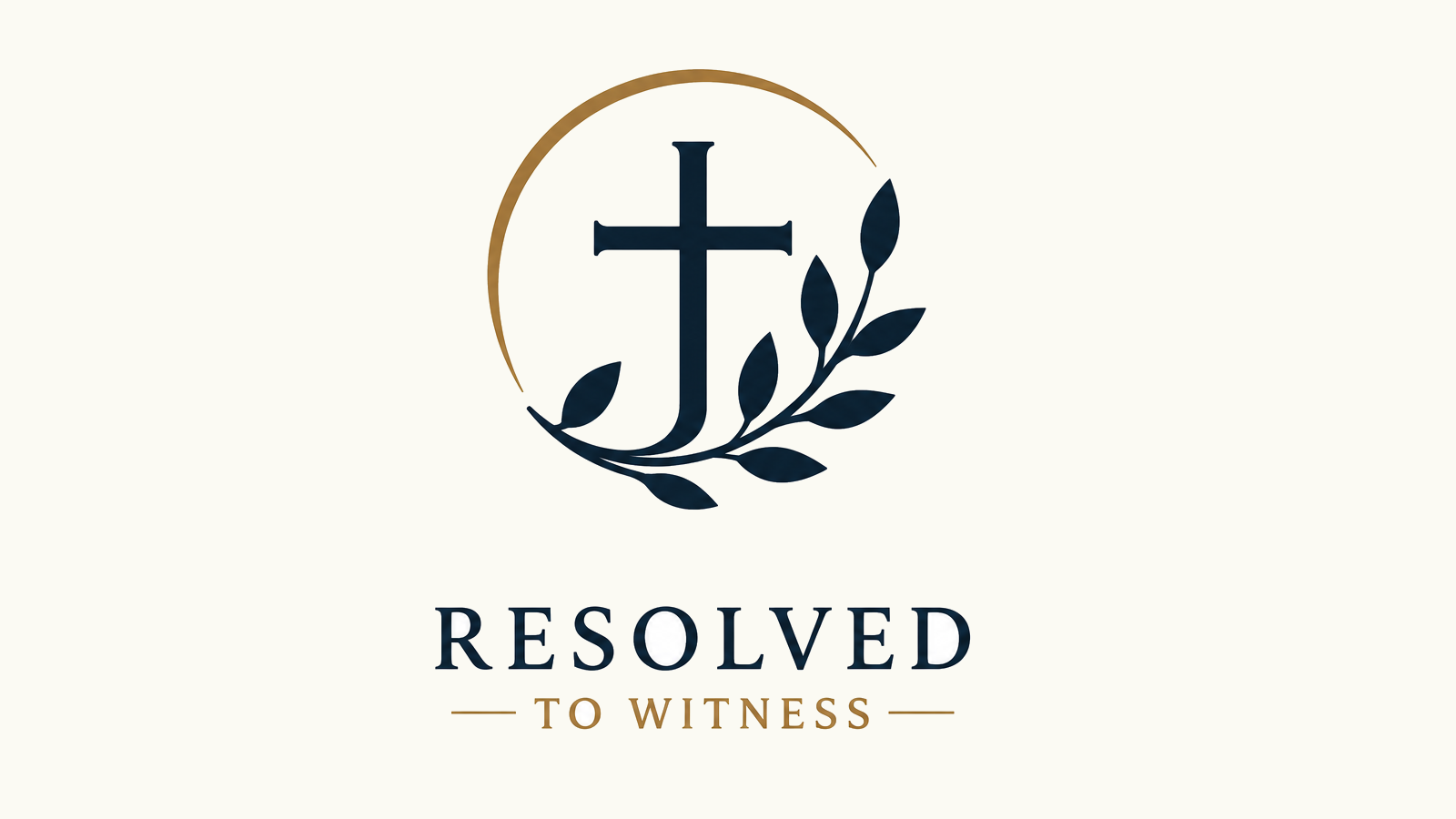 Resolved To witness