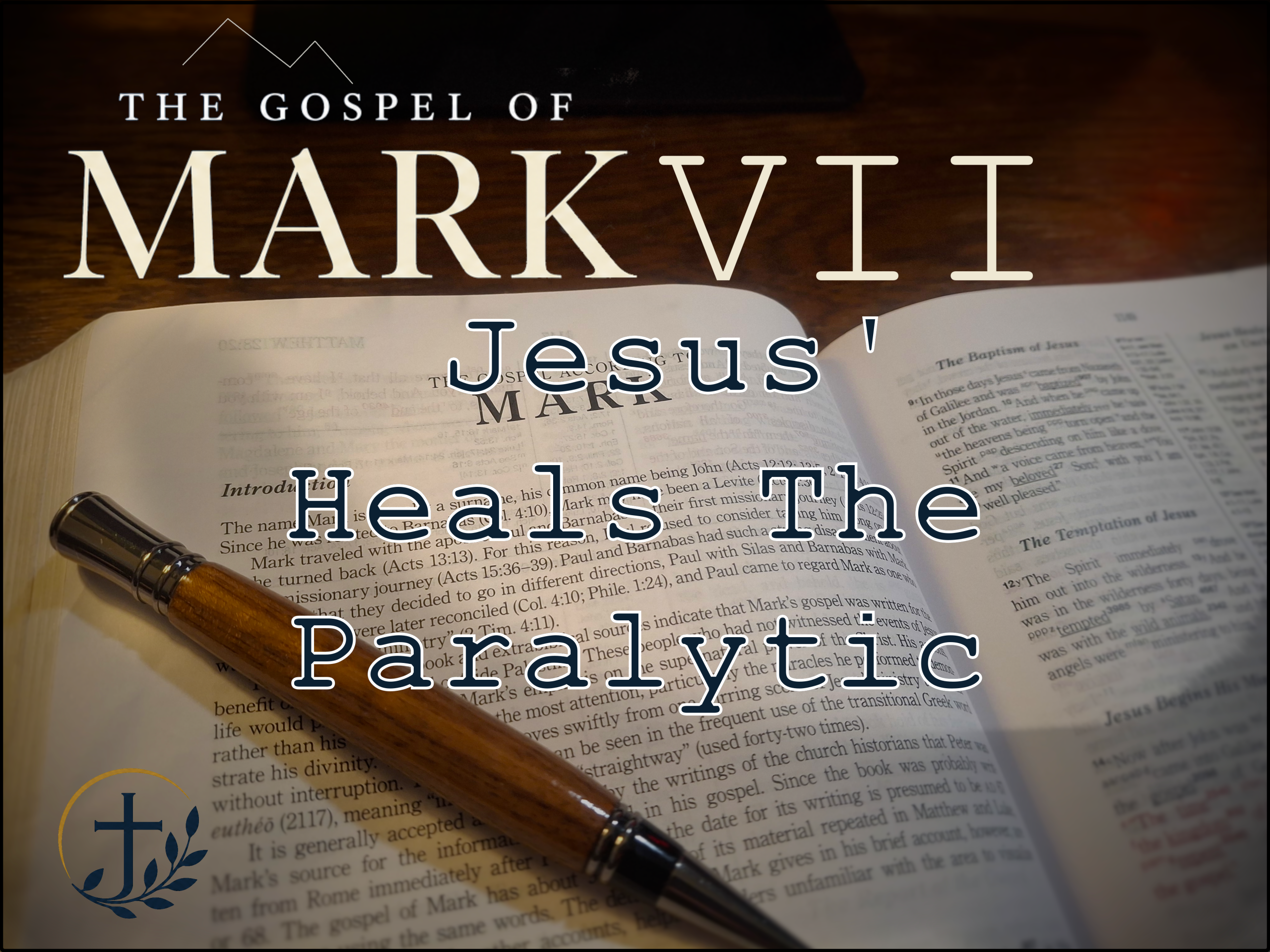 Mark Series Part 7 – Jesus Heals a Paralytic